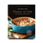 Dinner in One: Exceptional and Easy One-Pan Meals