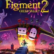 Figment 2: Creed Valley